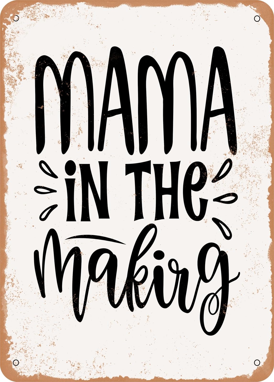 Miaomansenstore Metal Sign - Mama In The Making - 4 - Vintage Rusty Look Home Decor