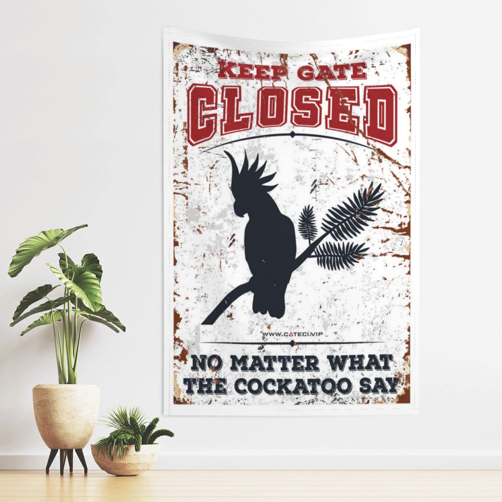 Dsocuiubos Beer Decor Keep Gate Closed No Matter What The Cockatoo Say Tapestry Beer Decorations for Man Cave Funny Patio Decor (Size : 75X100CM)