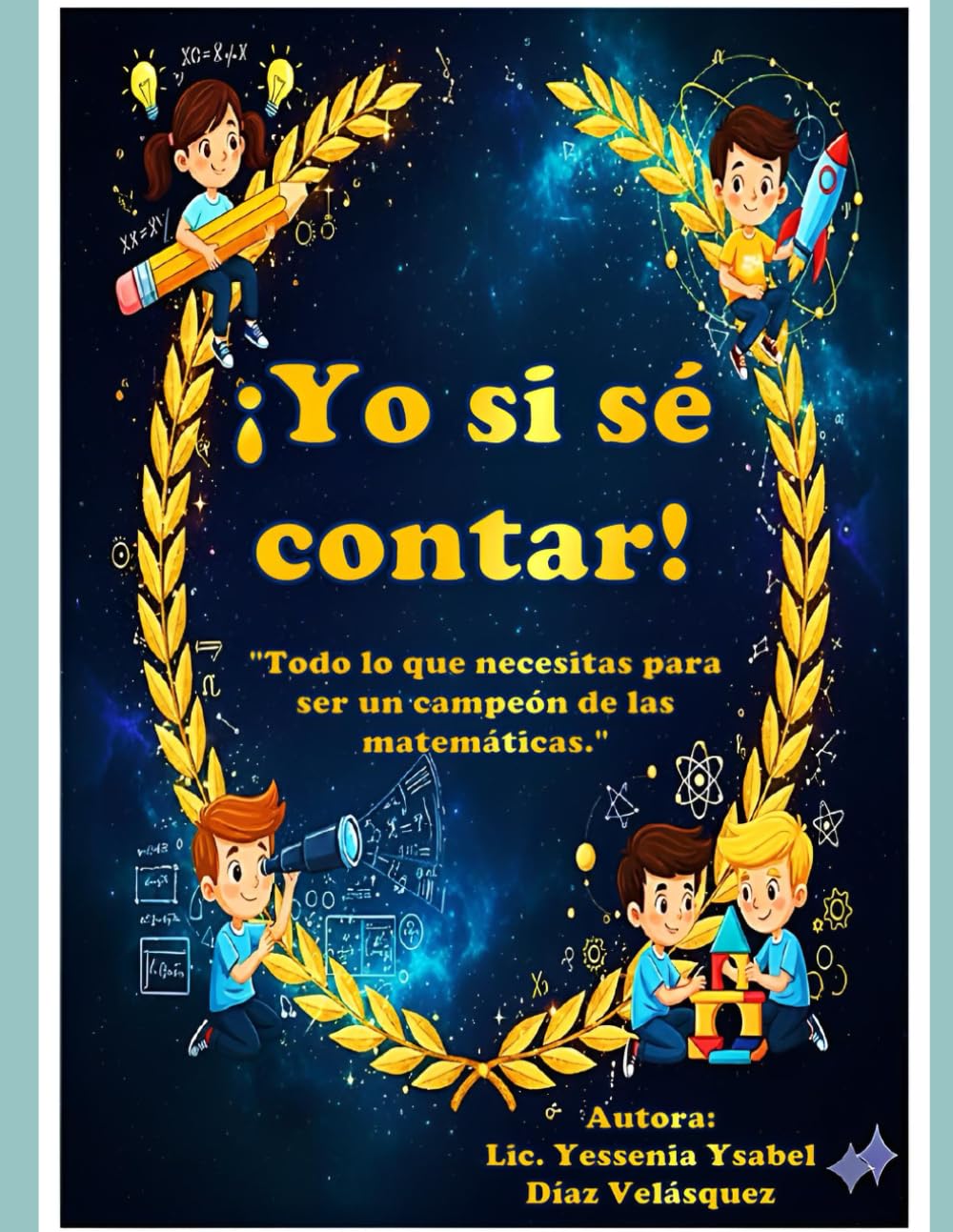 ¡Yo sí sé contar!": "Todo lo que necesitas para ser un campeón de las matemáticas.