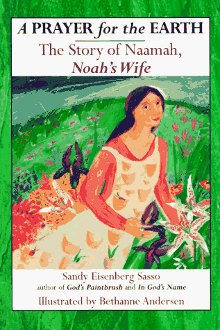 A Prayer for the Earth: The Story of Naamah, Noah's Wife      Hardcover – January 1, 1996