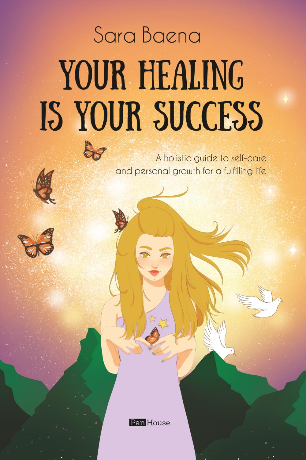 Your Healing Is Your Success: A holistic guide to self-care and personal growth for a fulfilling life
