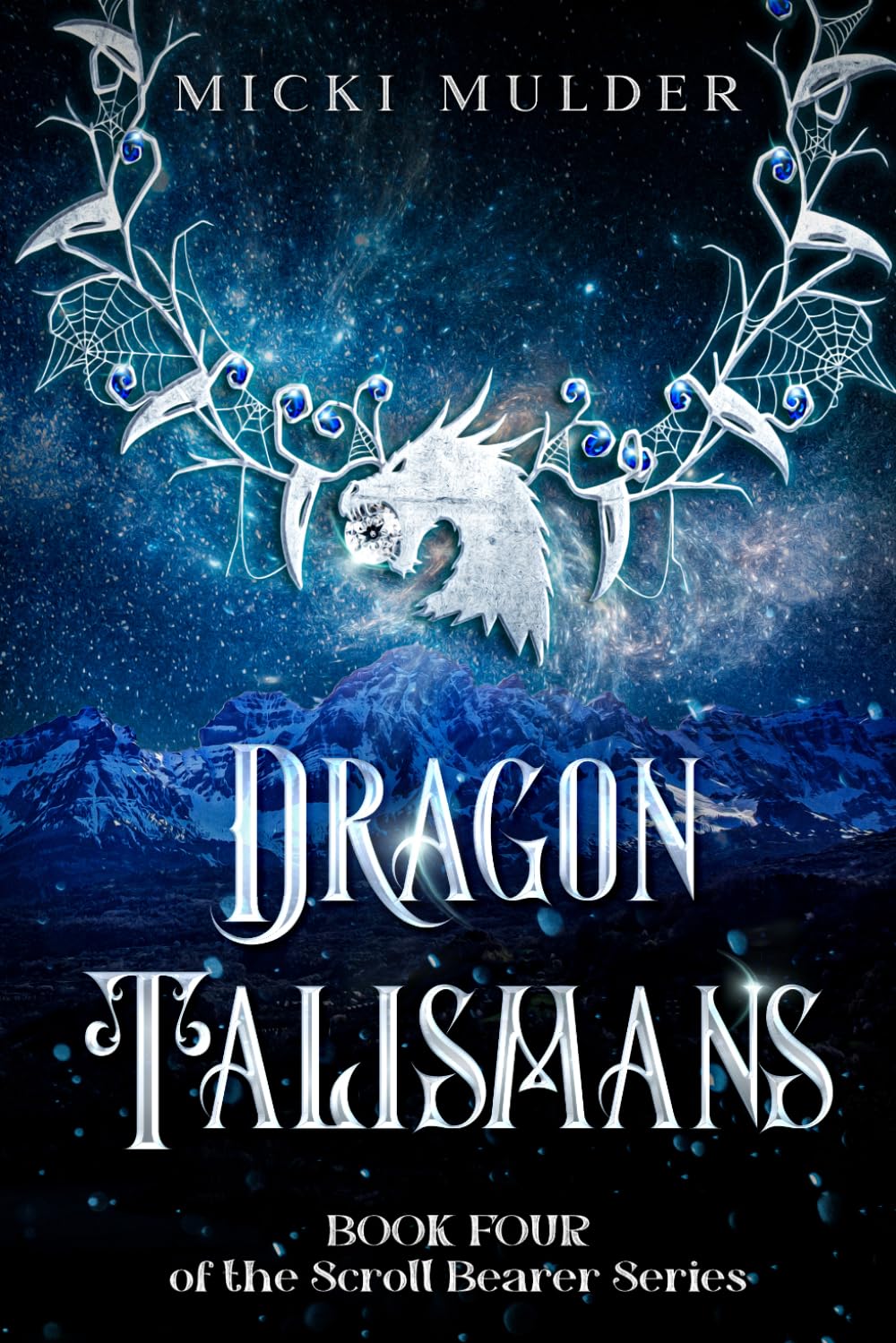 Dragon Talismans: Book Four of the Scroll Bearer Series