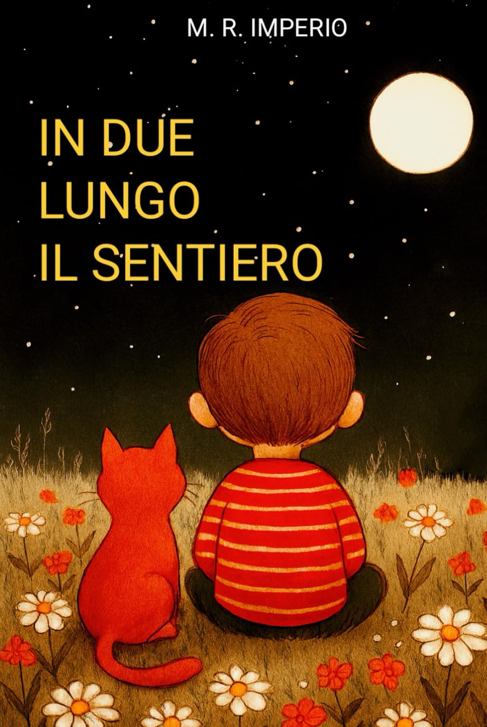 IN DUE LUNGO IL SENTIERO (CUORI IN CAMMINO-Storie illustrate per ragazzi)
