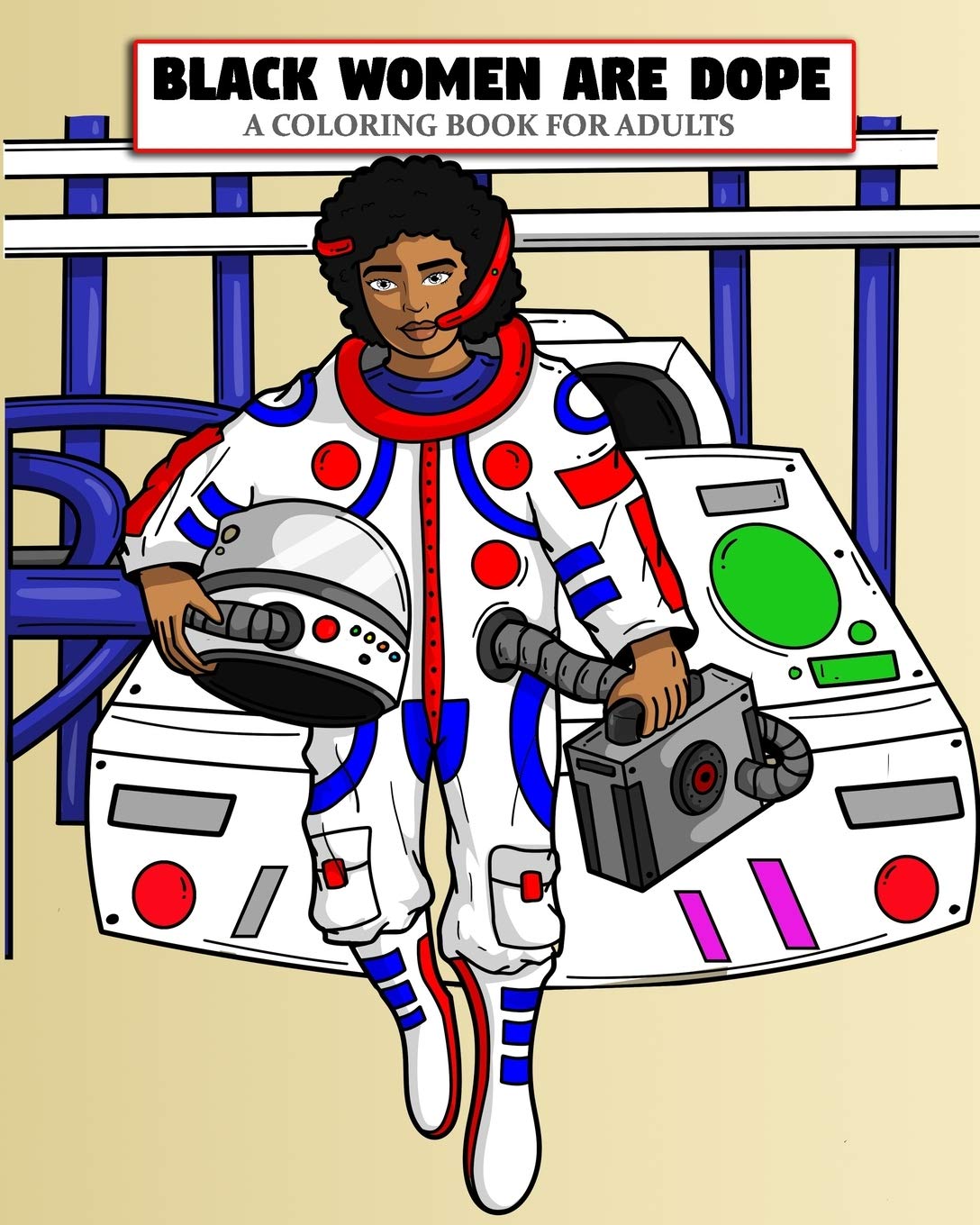 Black Women Are Dope A Coloring Book For Adults: Afro African American Coloring Books For Adults Teens And Young Girls