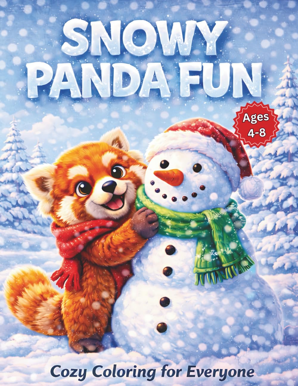 Snowy Panda Fun: Cozy Coloring for Everyone: 50 Winter Wonderland & Holiday Coloring Pages for Kids Ages 4-8 – Cute Red Pandas, Snowmen, Scarves, and ... Book) (Red Panda Adventures Coloring Series)