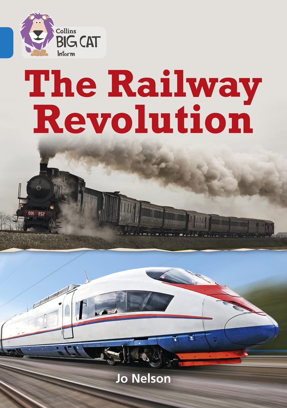 The Railway Revolution: Band 16/Sapphire (Collins Big Cat)
