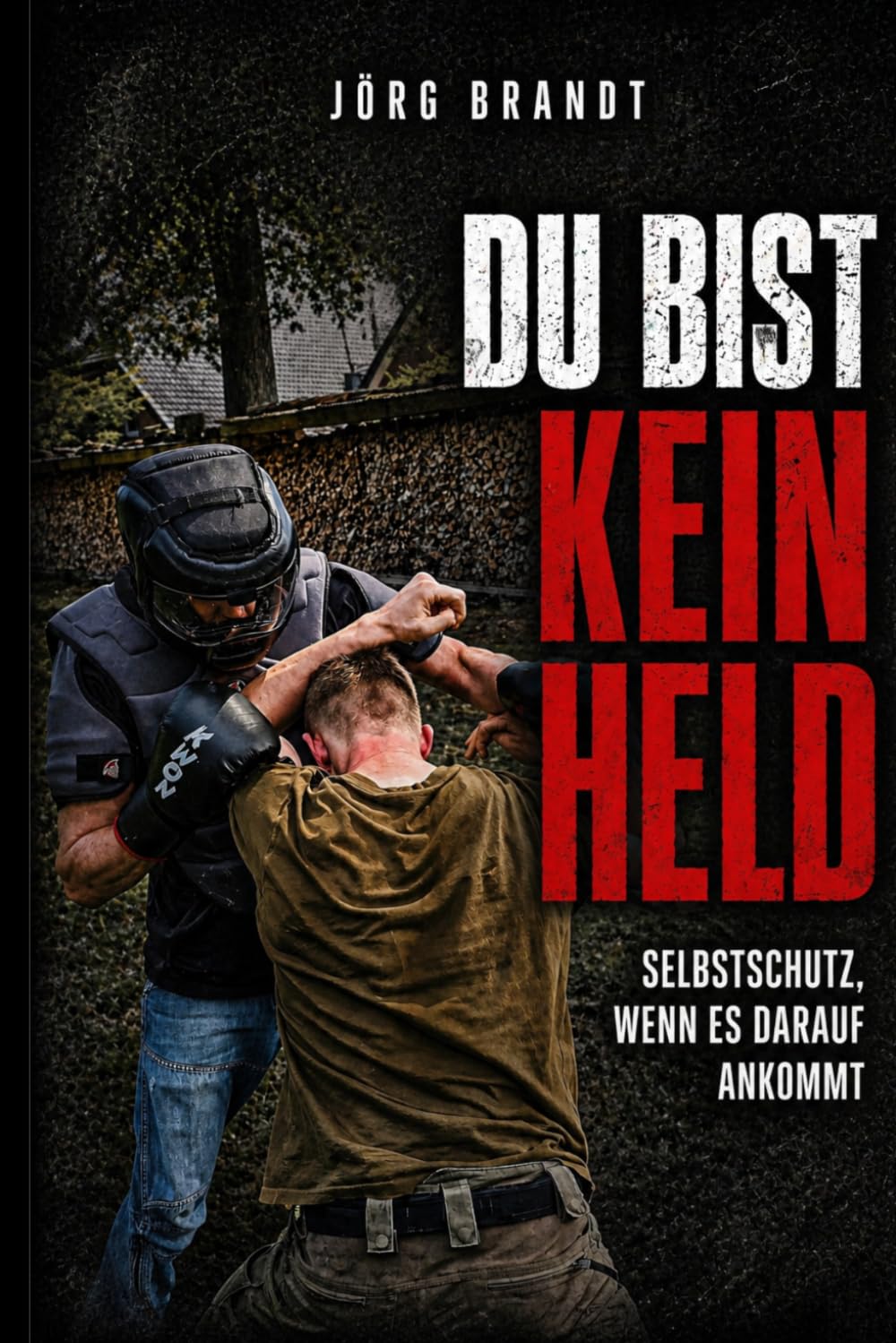 Du bist kein Held: Selbstschutz, wenn es darauf ankommt