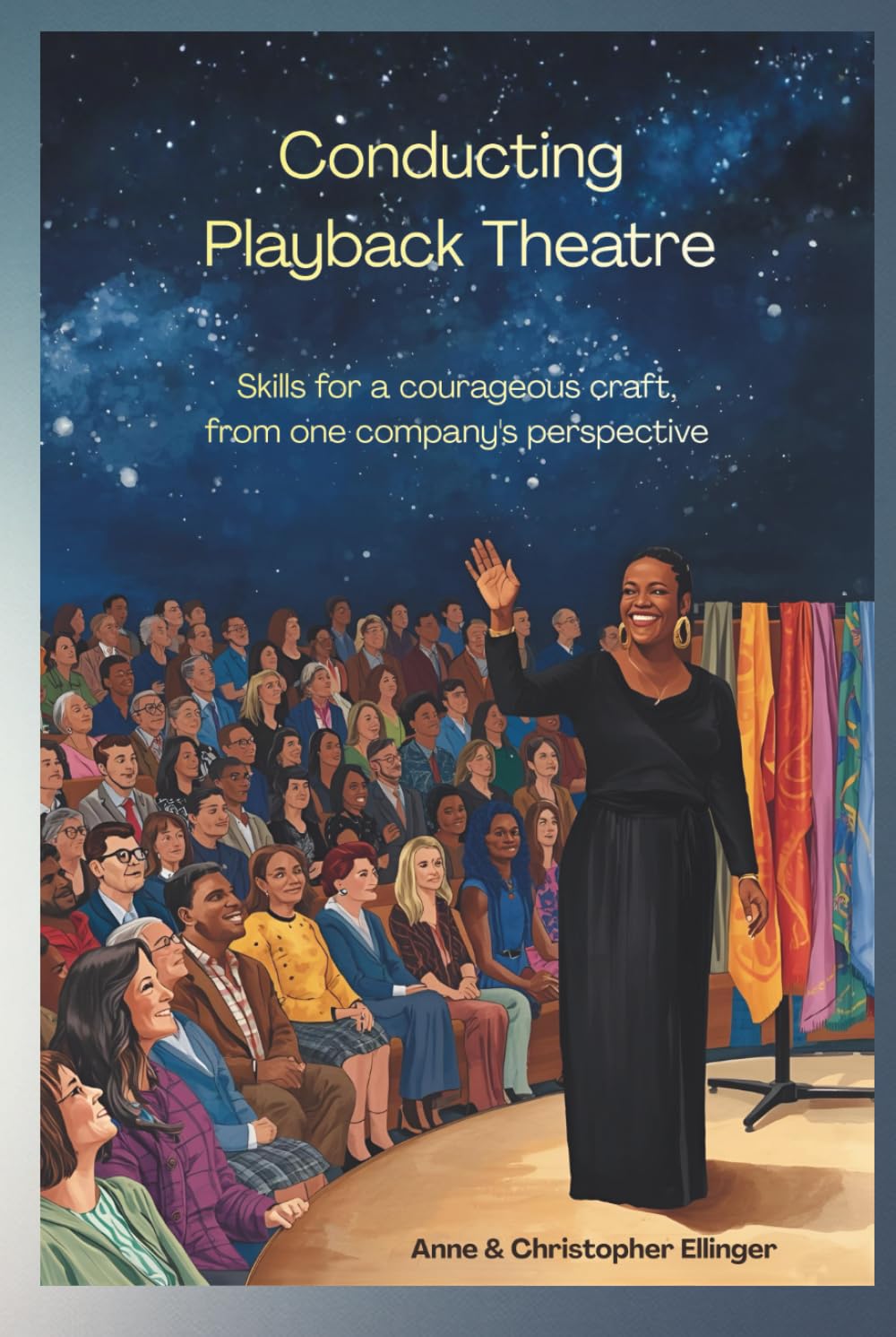 Conducting Playback Theatre: Skills for a courageous craft, from one company's perspective