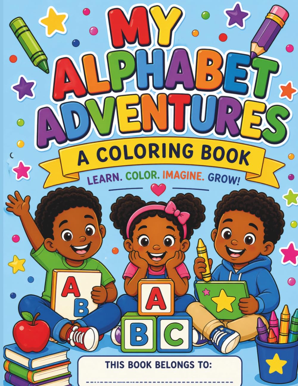 My Alphabet Adventures: A Coloring Book