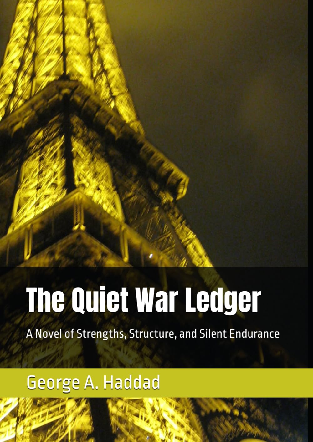 The Quiet War Ledger: A Novel of Strengths, Structure, and Silent Endurance
