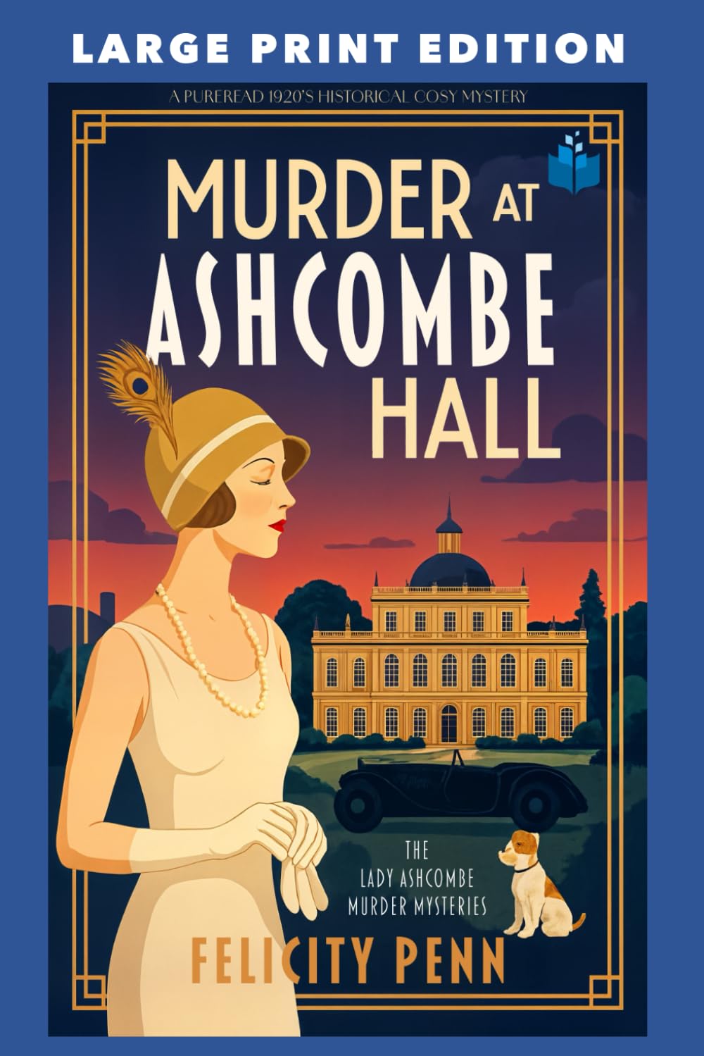 Murder At Ashcombe Hall: LARGE PRINT EDITION (The Lady Ashcombe Murder Mysteries LARGE PRINT)