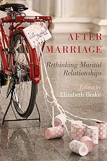 After Marriage: Rethinking Marital Relationships