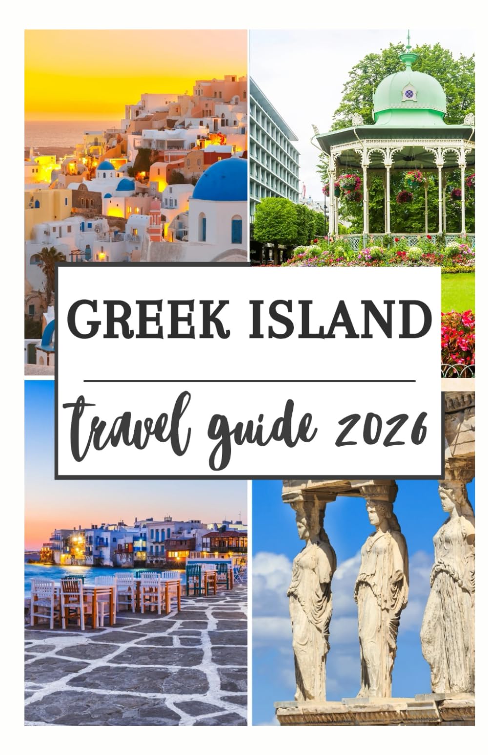GREEK ISLAND TRAVEL GUIDE 2026