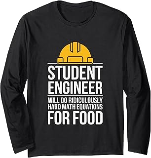 Engineer Week Student Engineer Will Solve Hard Math for Food Long Sleeve T-Shirt