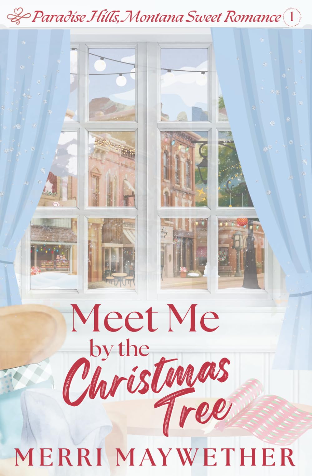Meet Me By The Christmas Tree: Paradise Hills Sweet Romance -1 (Paradise Hills, Montana)