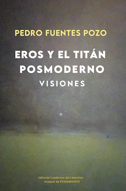 Portada de Eros y el titán posmoderno. Visiones