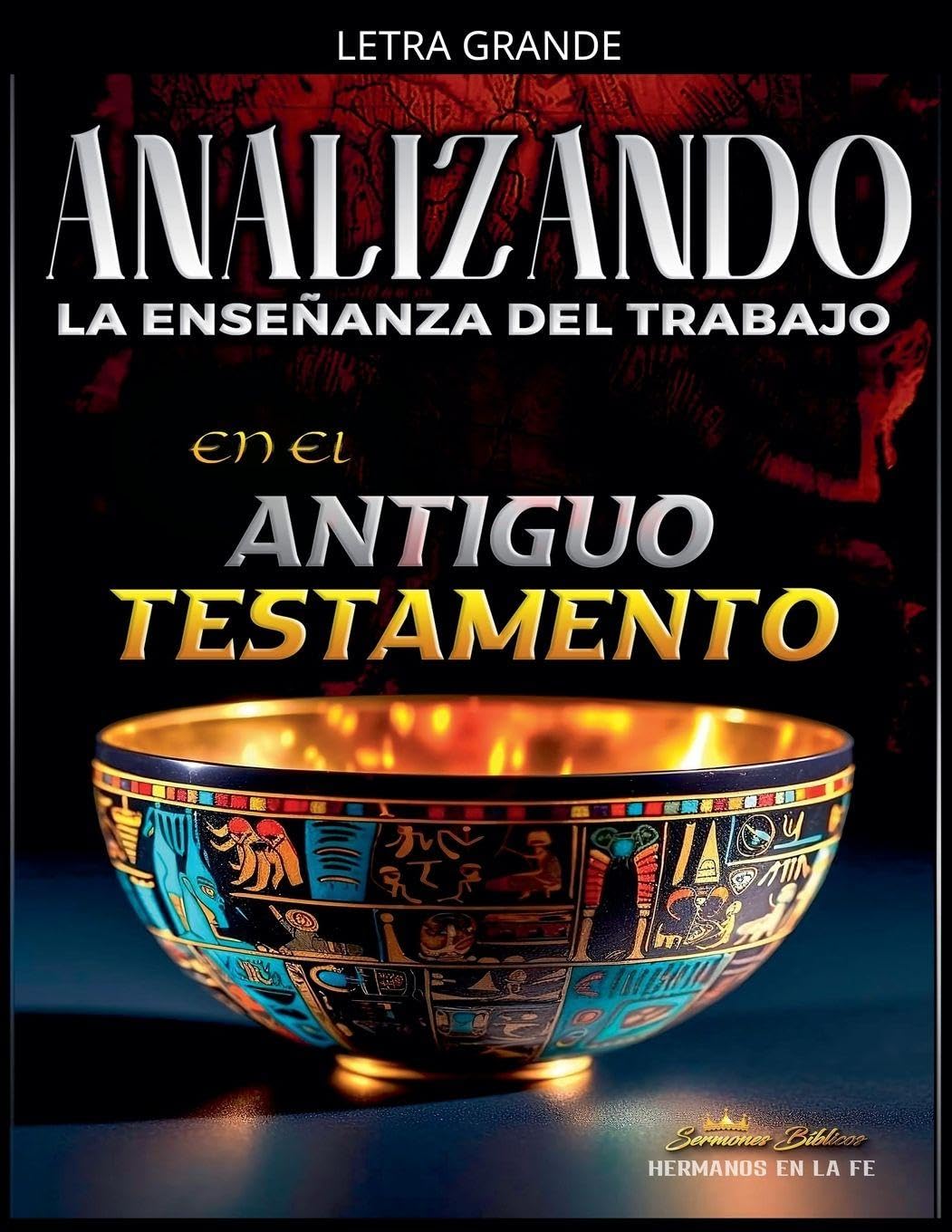 Analizando la Enseñanza del Trabajo en el Antiguo Testamento (La Enseñanza del Trabajo en la Biblia)