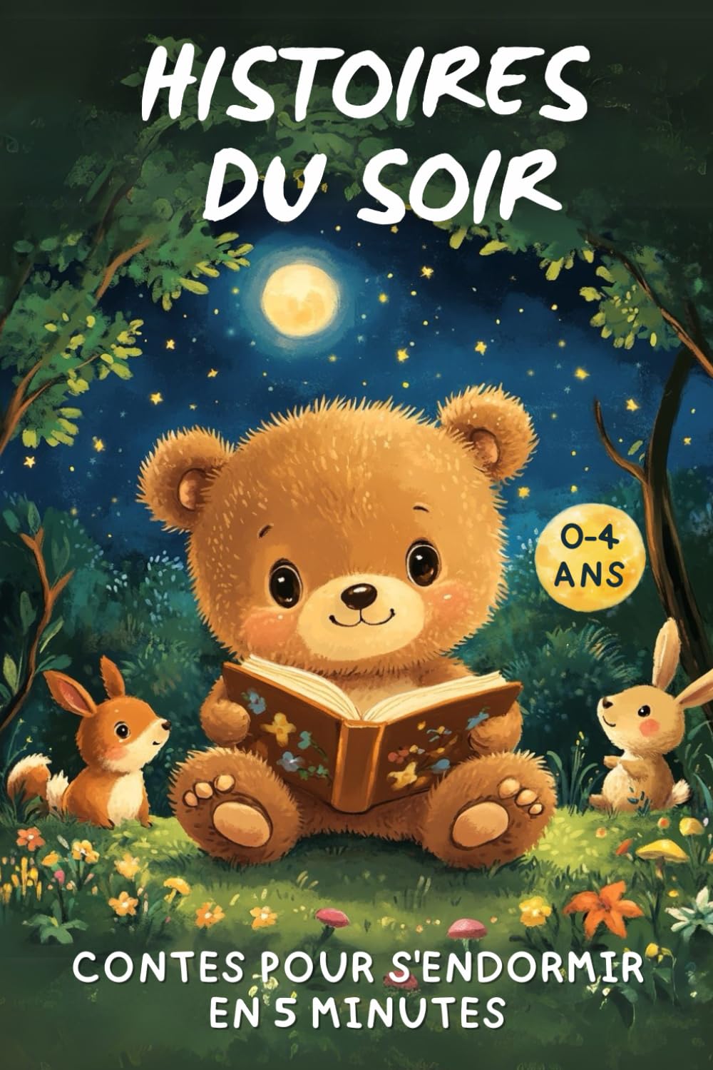 Histoires du soir : Contes illustrés pour enfants de 2 ans à 4 ans