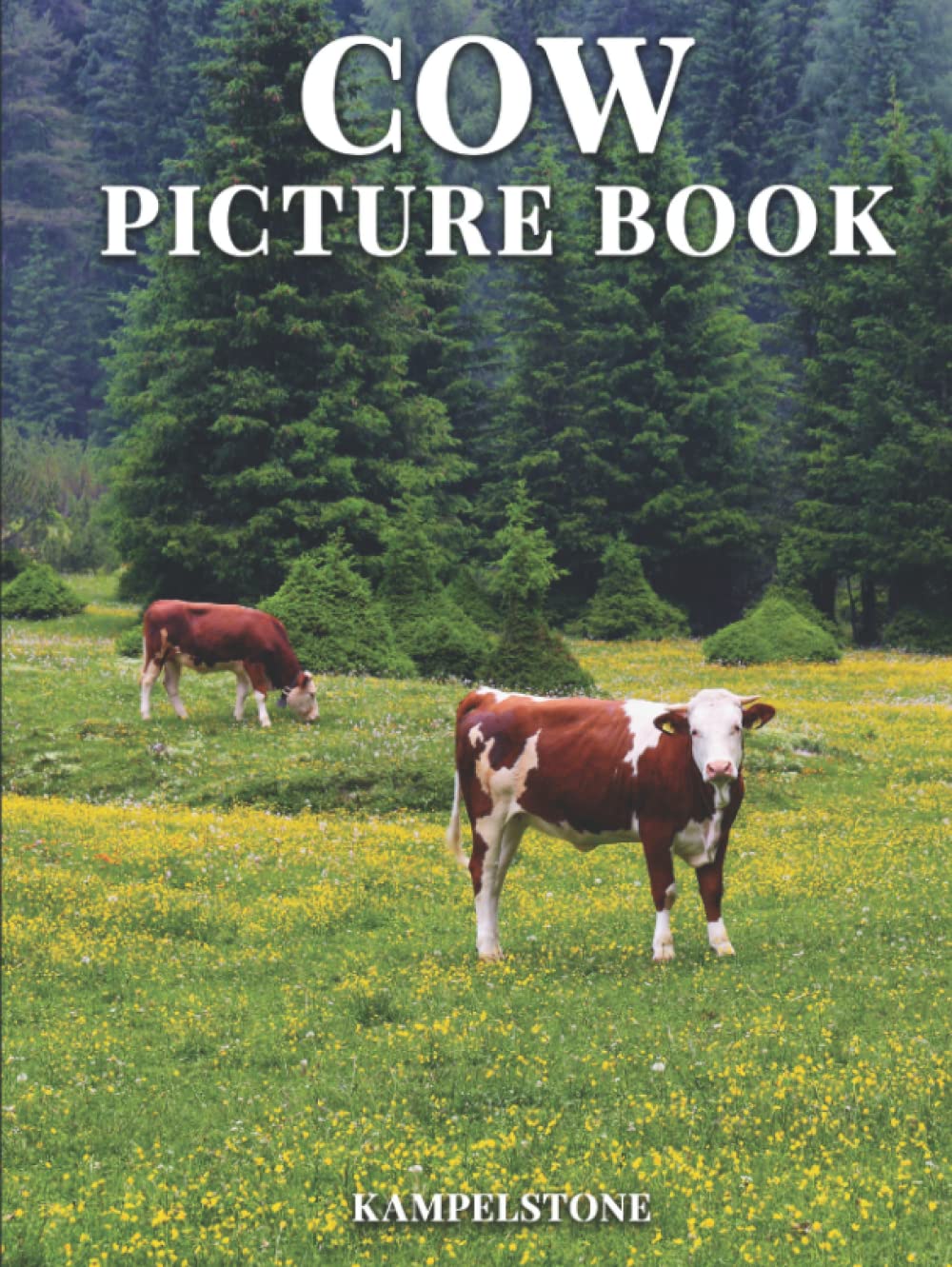 Cow Picture Book: 100 Beautiful Images of Cattle and Calves - Perfect Gift and Hardcover Coffee Table Book