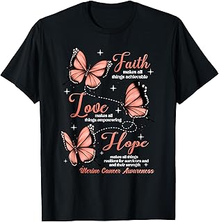 Faith Love Hope Butterfly Uterine Cancer Awareness Gifts T-Shirt