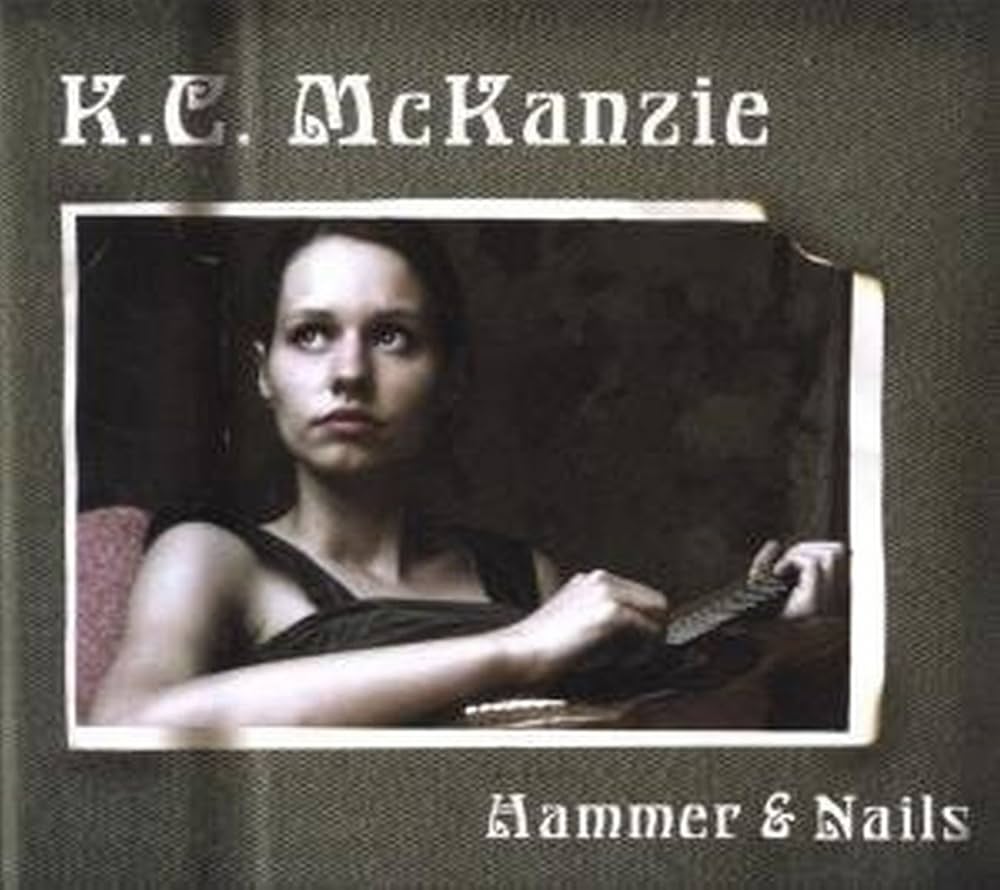 『HAMMER AND THE NAILS』 CD MCKANZIE,K.C. - Hammer & Nails - Amazon.com Music