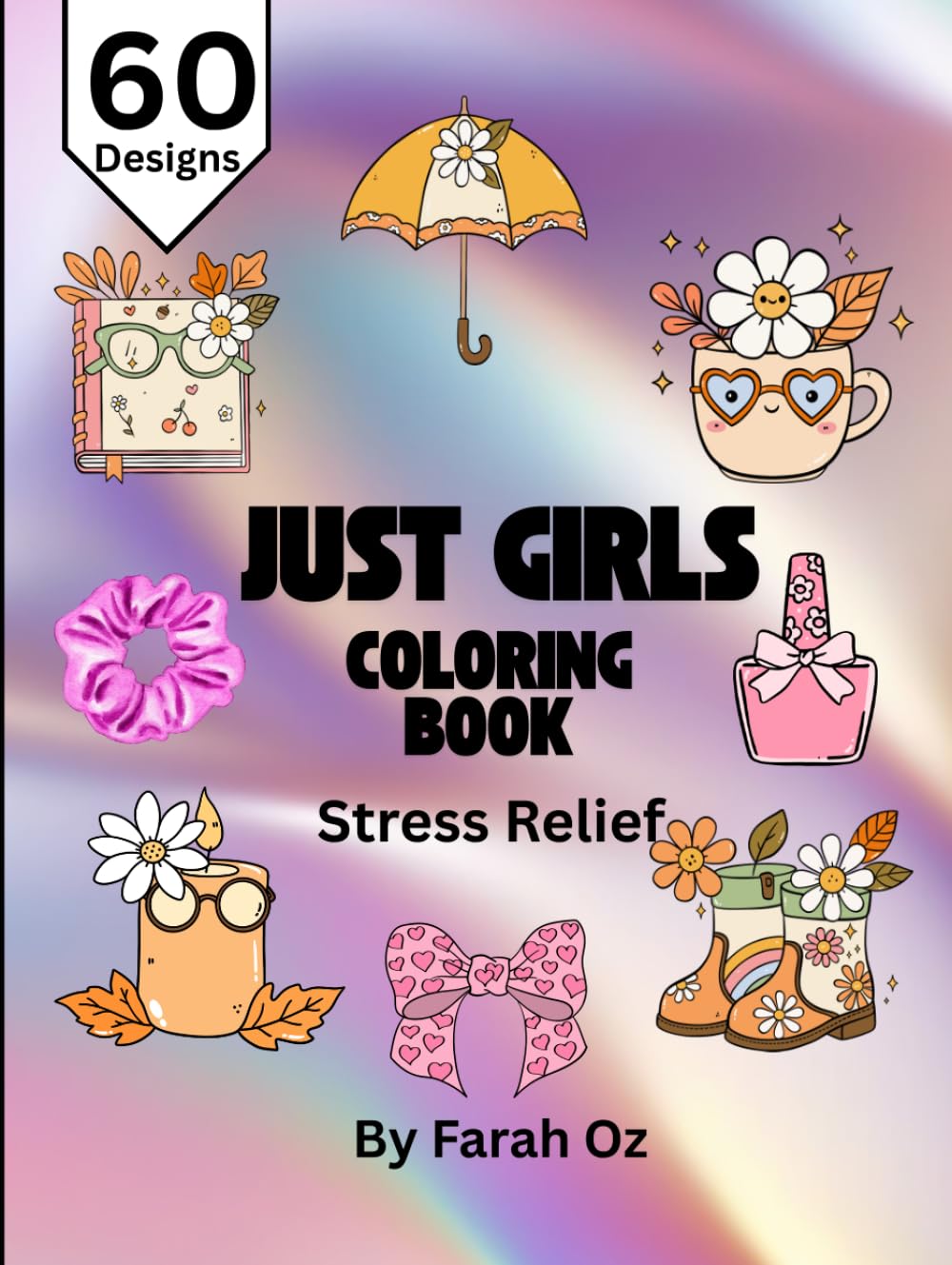 Just Girls Coloring Book is a fun and relaxing Designs: Stress relief