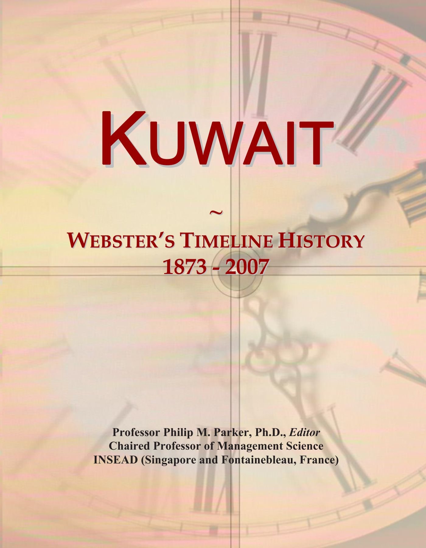 Kuwait: Webster's Timeline History, 1873 - 2007