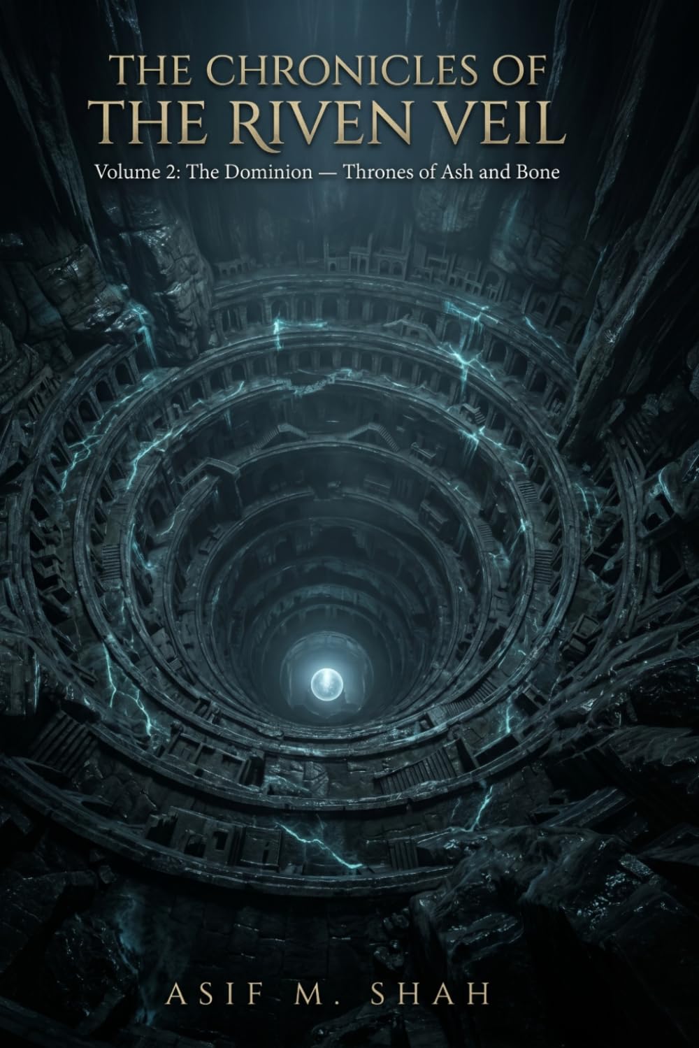 The Chronicles of the Riven Veil: The Dominion — Thrones of Ash and Bone: 2