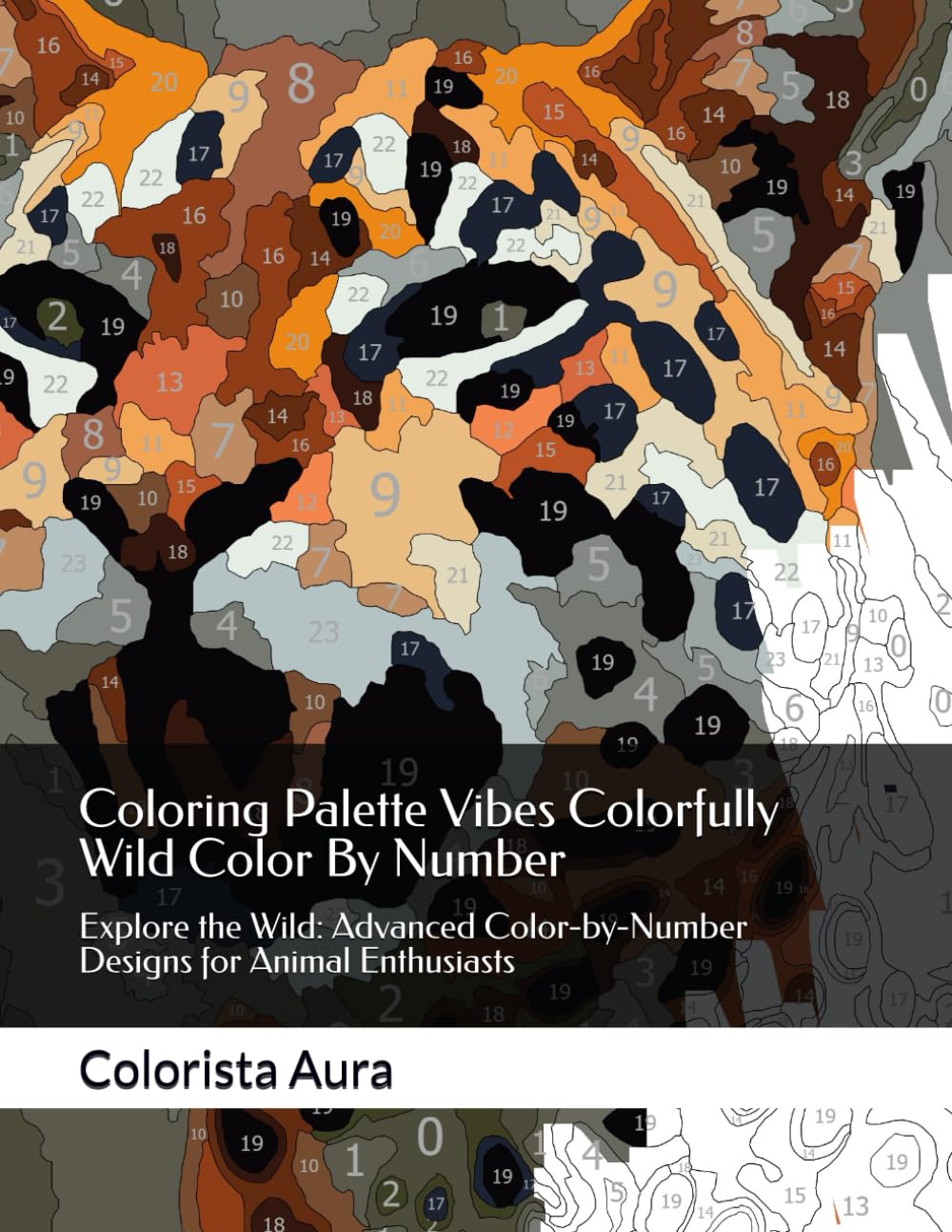 Coloring Palette Vibes Colorfully Wild Color By Number: Explore the Wild: Advanced Color-by-Number Designs for Animal Enthusiasts