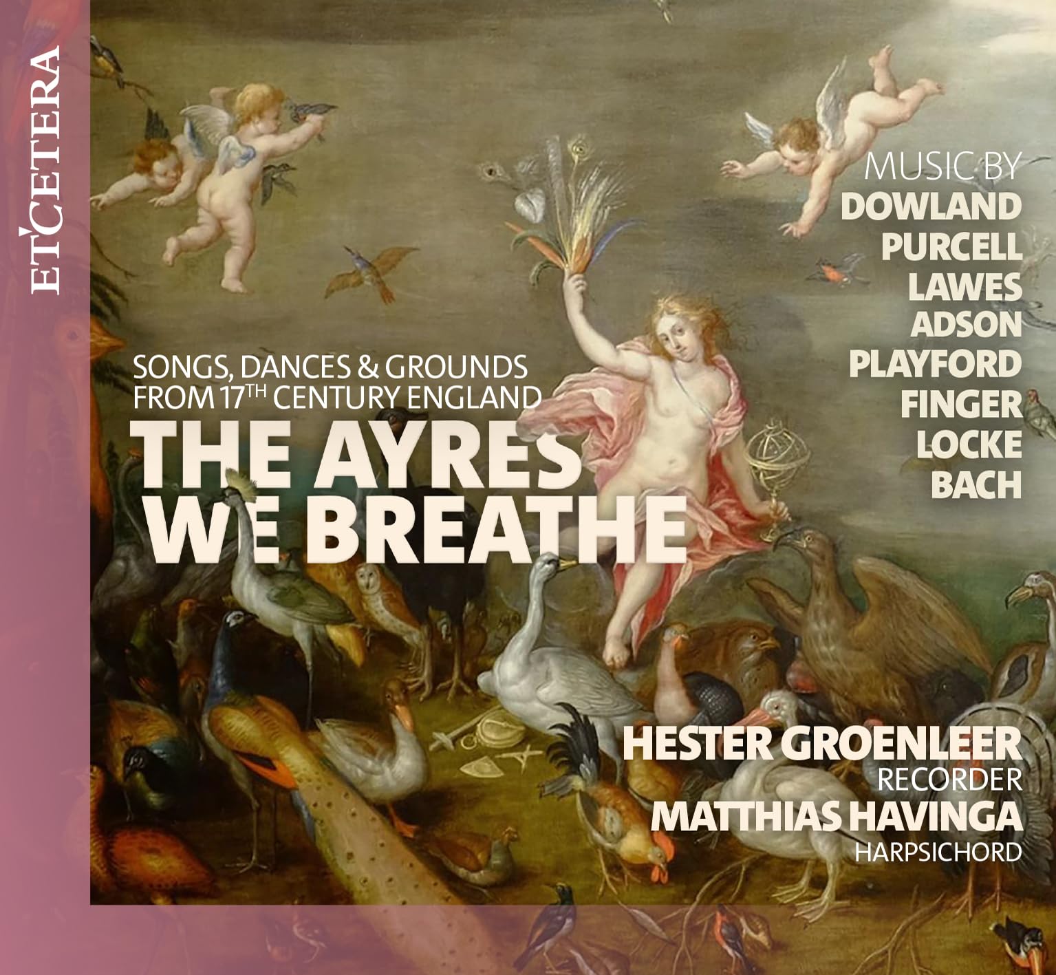 The Ayres We Breathe - Songs, Dances, and Grounds from Seventeenth-Century England