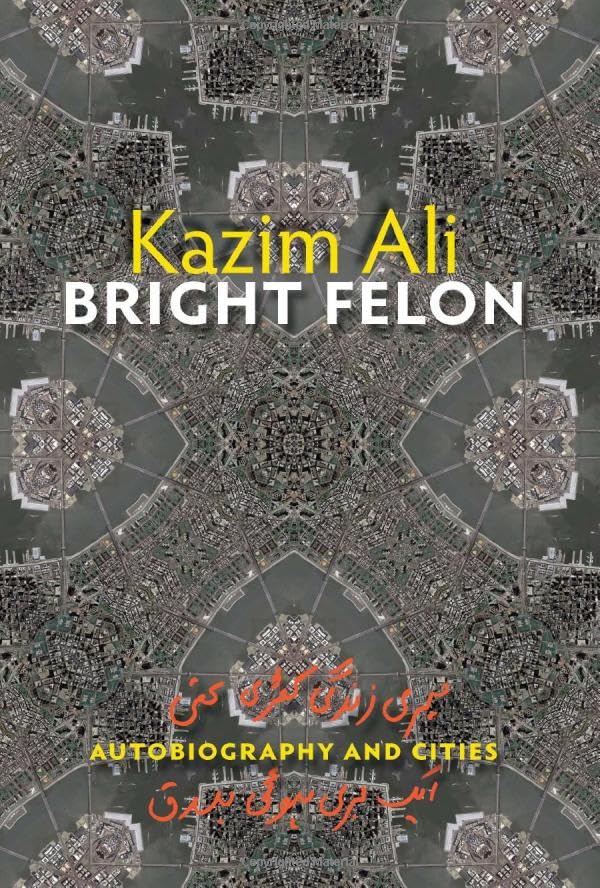 Buy Bright Felon: Autobiography and Cities (Wesleyan Poetry) — BookShops.in