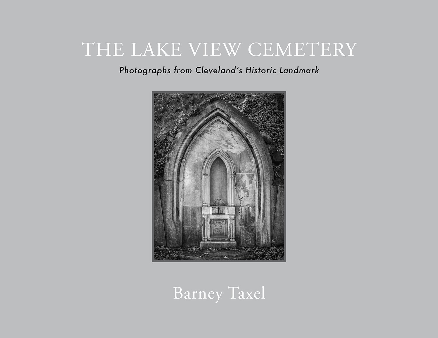 Photos Lake View Cemetery Cleveland : sublimez votre salon avec ce beau livre d'art