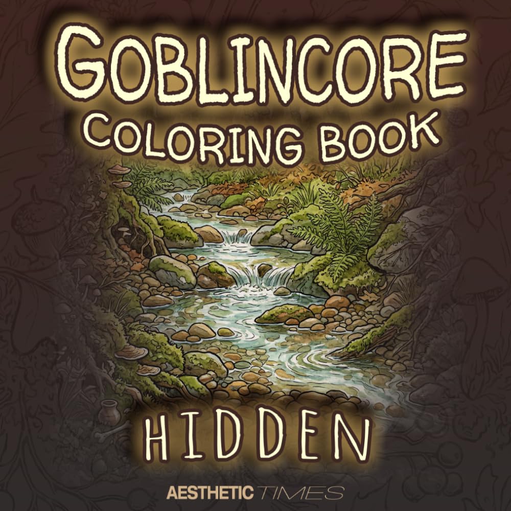 Goblincore Coloring Book: Hidden (Forest Vibes)