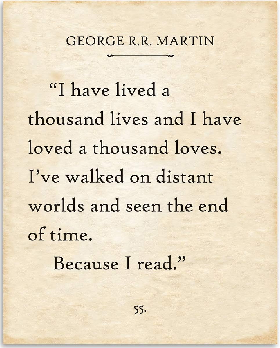 I Have Lived a Thousand Lives Quote by George R.R. Martin 11x14 Unframed Wall Art Poster โ Literary Book Quote Print for Readers, Motivational Home Library and Book Nook Decor, Bookstore Wall Art