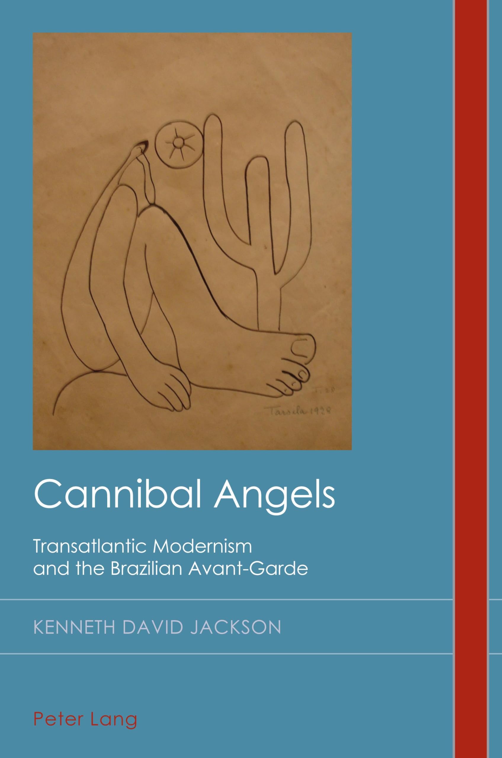 Cannibal Angels: Transatlantic Modernism and the Brazilian Avant-Ga