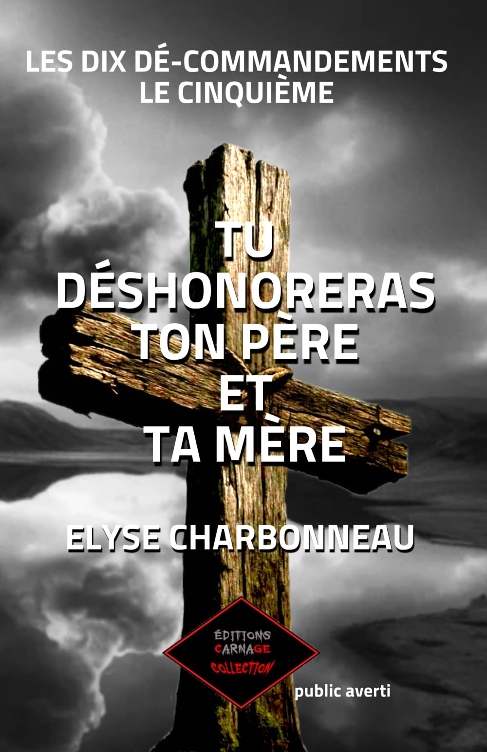 Tu déshonnoreras ton père et ta mère