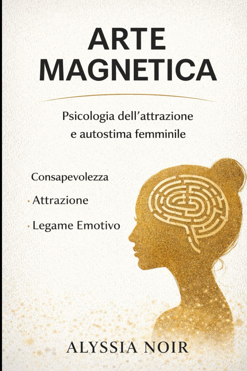 Arte Magnetica: Il potere invisibile della seduzione femminile consapevole