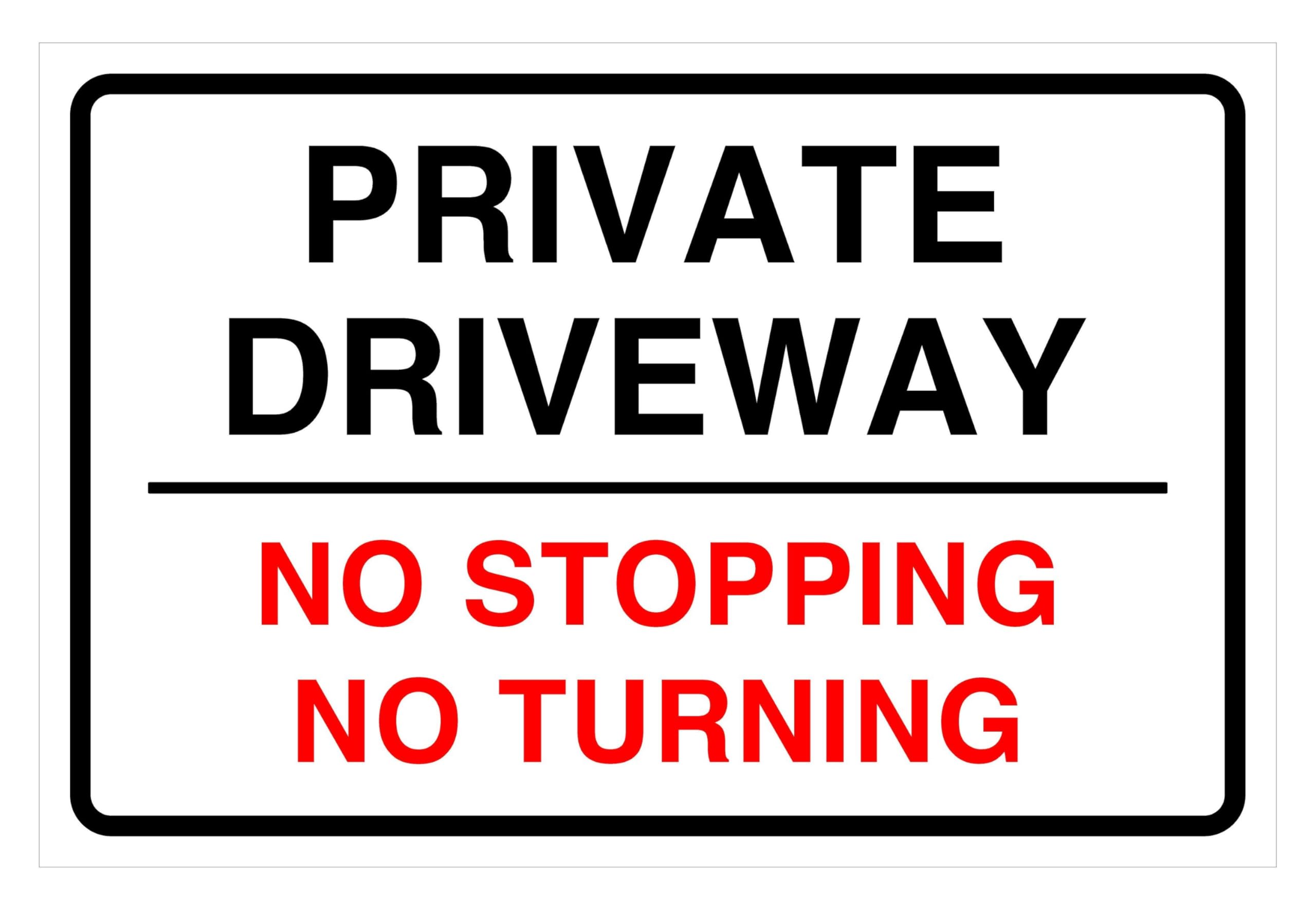 Private driveway no stopping no turning - road safety sign - 1.2mm Rigid plastic for indoor/outdoor usage (600mm x 400mm) Viewing Distance within 20m.
