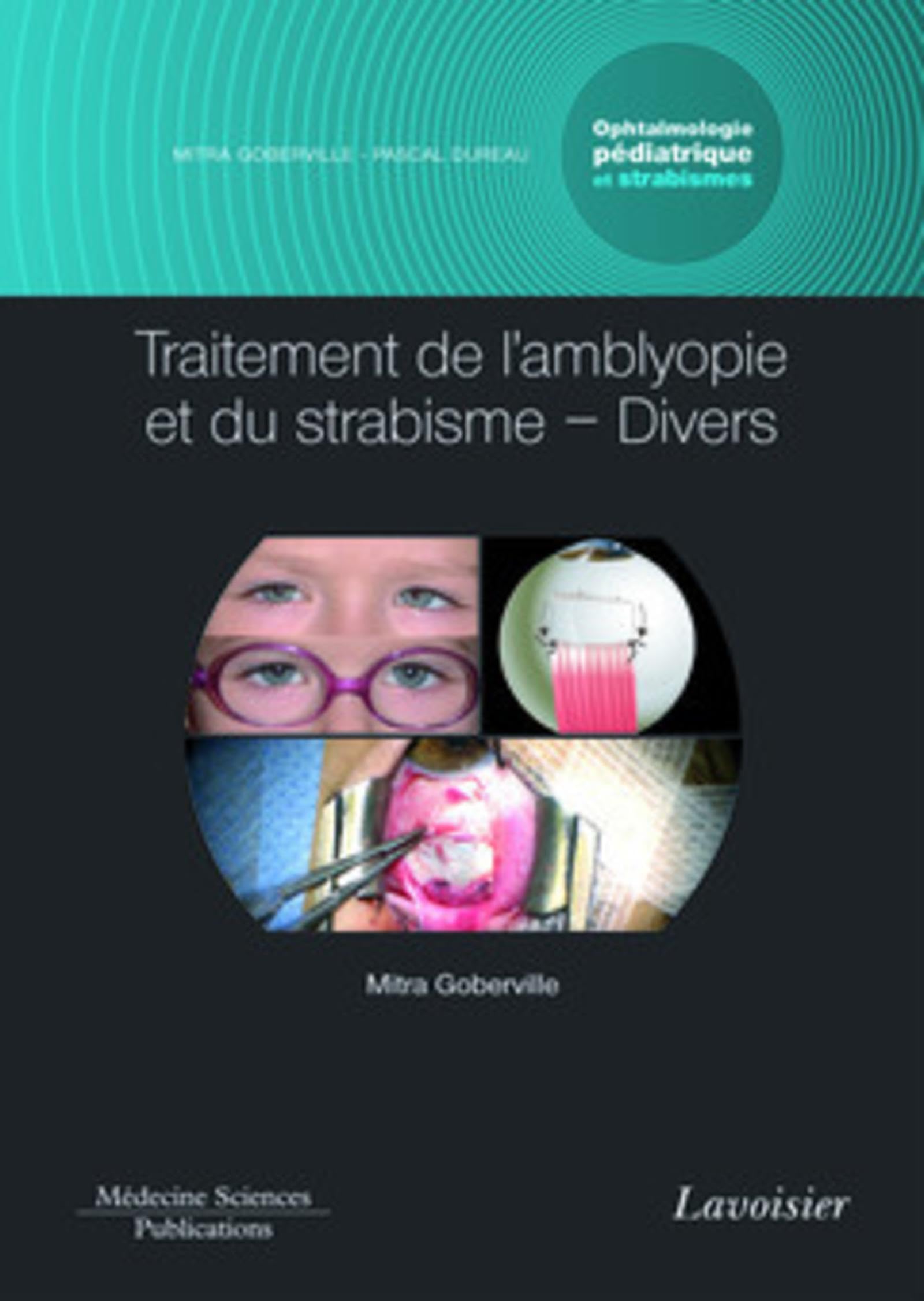 Traitement de l'amblyopie et du strabisme - Divers. Volume 5 - coffret Ophtalmologie pédiatrique et strabismes: Volume 5 - coffret Ophtalmologie pédiatrique et strabismes