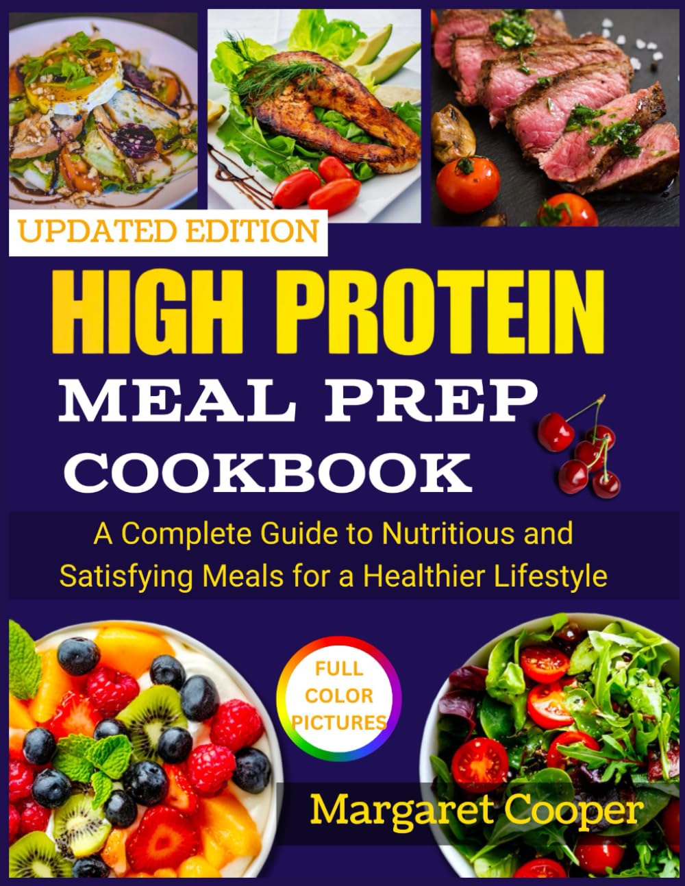 High Protein Meal Prep Cookbook: A Complete Guide to Nutritious and Satisfying Meals for a Healthier Lifestyle