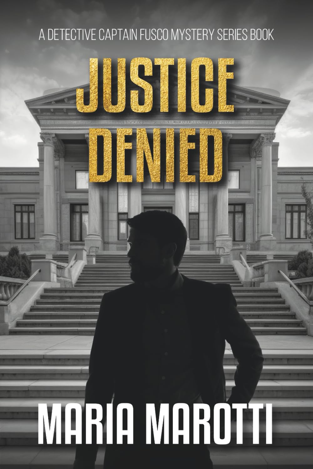 Justice Denied (Detective Captain Fusco Mystery Cases Series)