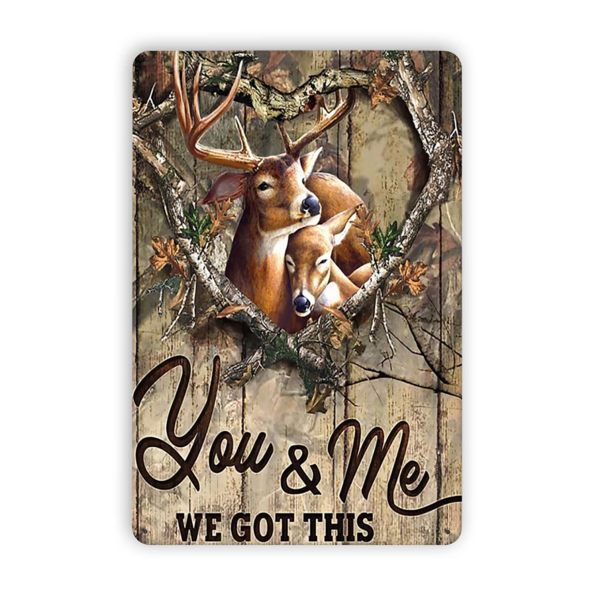 Metal Sign Up You and Me We Got This Two Deers Tin Signs New Year Easter Wall Decoration Bar Pub Family Cafe Signs Men Cave Best Gifts for Friends Family Fun Signs 6x8 inches Metal Tin Sign Retro