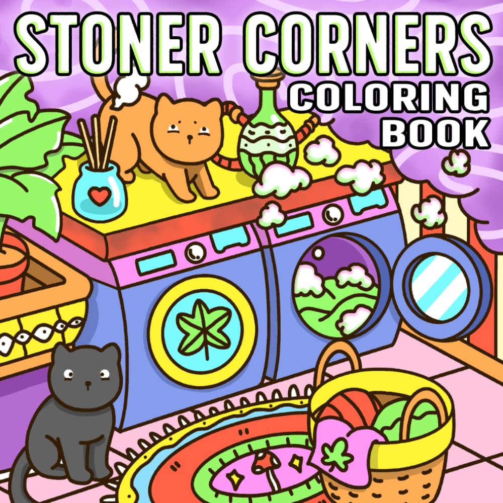 Stoner Corners Coloring Book: Psychedelic Coloring Pages with Trippy Nooks & Relaxing Chill Spaces, Easy and Fun Arts for Relaxation