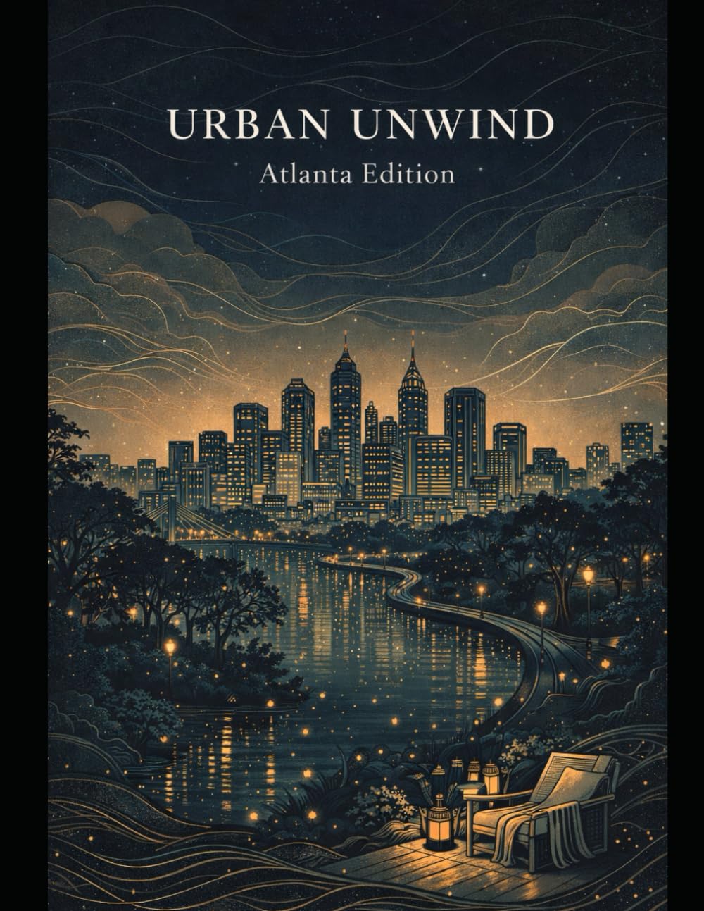Urban Unwind: Atlanta Edition (Urban Unwind City Series)