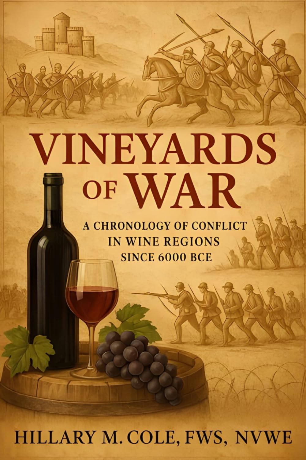 Vineyards of War: A Chronology of Conflict in Wine Regions Since 6000 BCE      Paperback – April 4, 2026