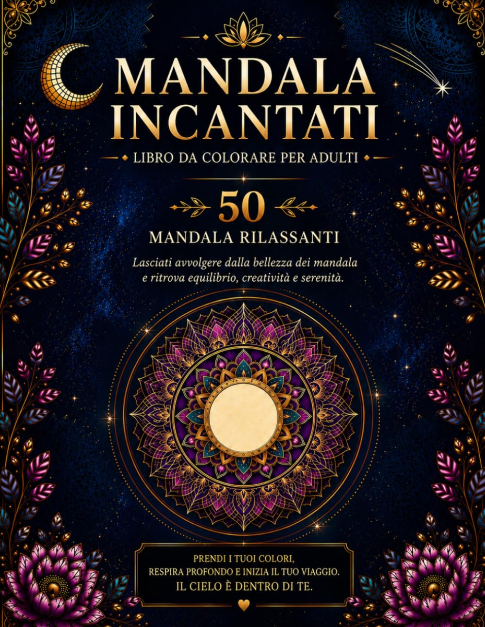 MANDALA INCANTATI: Libro da colorare per adulti – 50 mandala rilassanti ispirati alla natura per antistress e meditazione