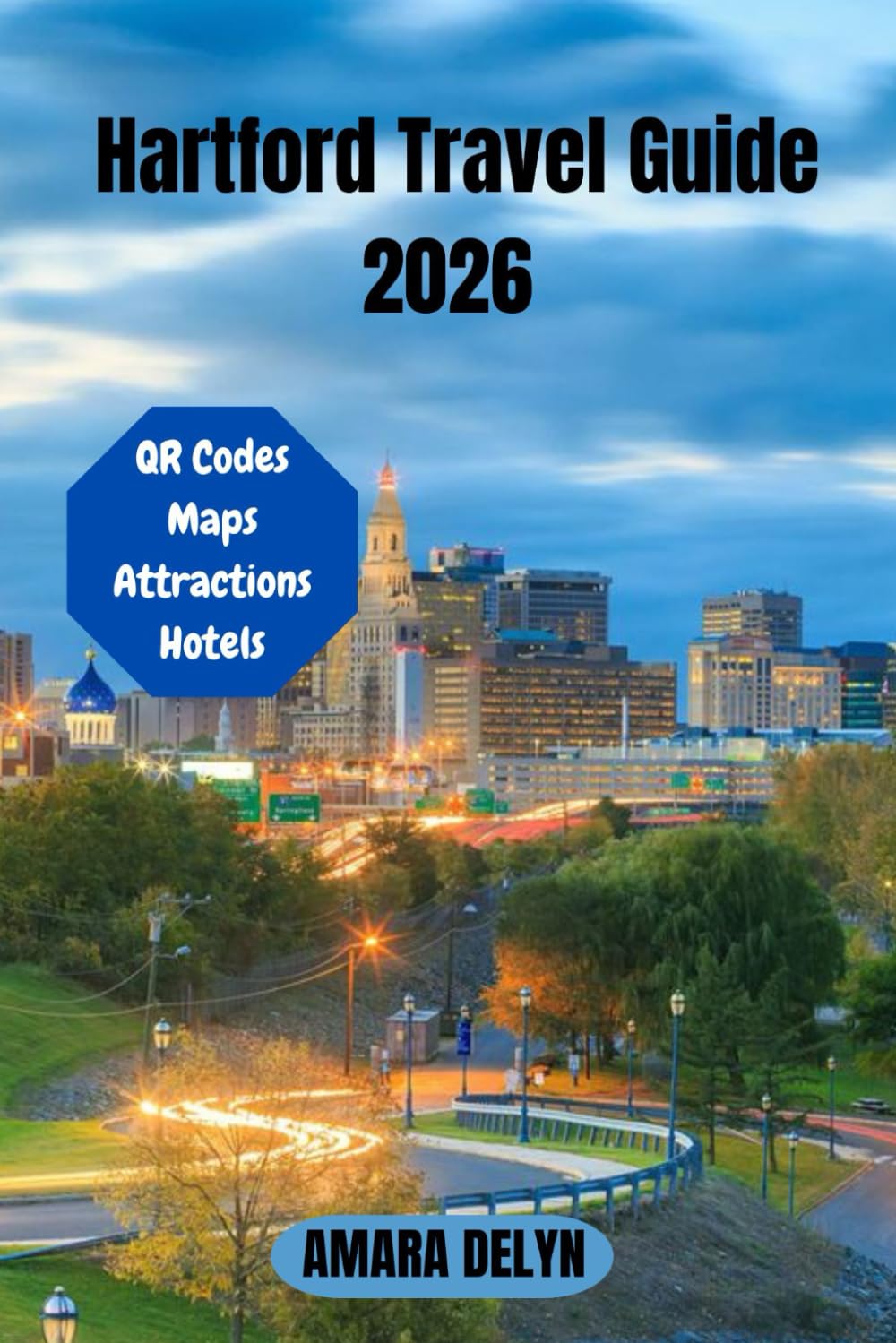 Hartford Travel Guide 2026: Uncover Hartford – A Complete 2026 Guide to Culture, Cuisine, Landmarks, and Hidden Adventures in Connecticut’s Capital