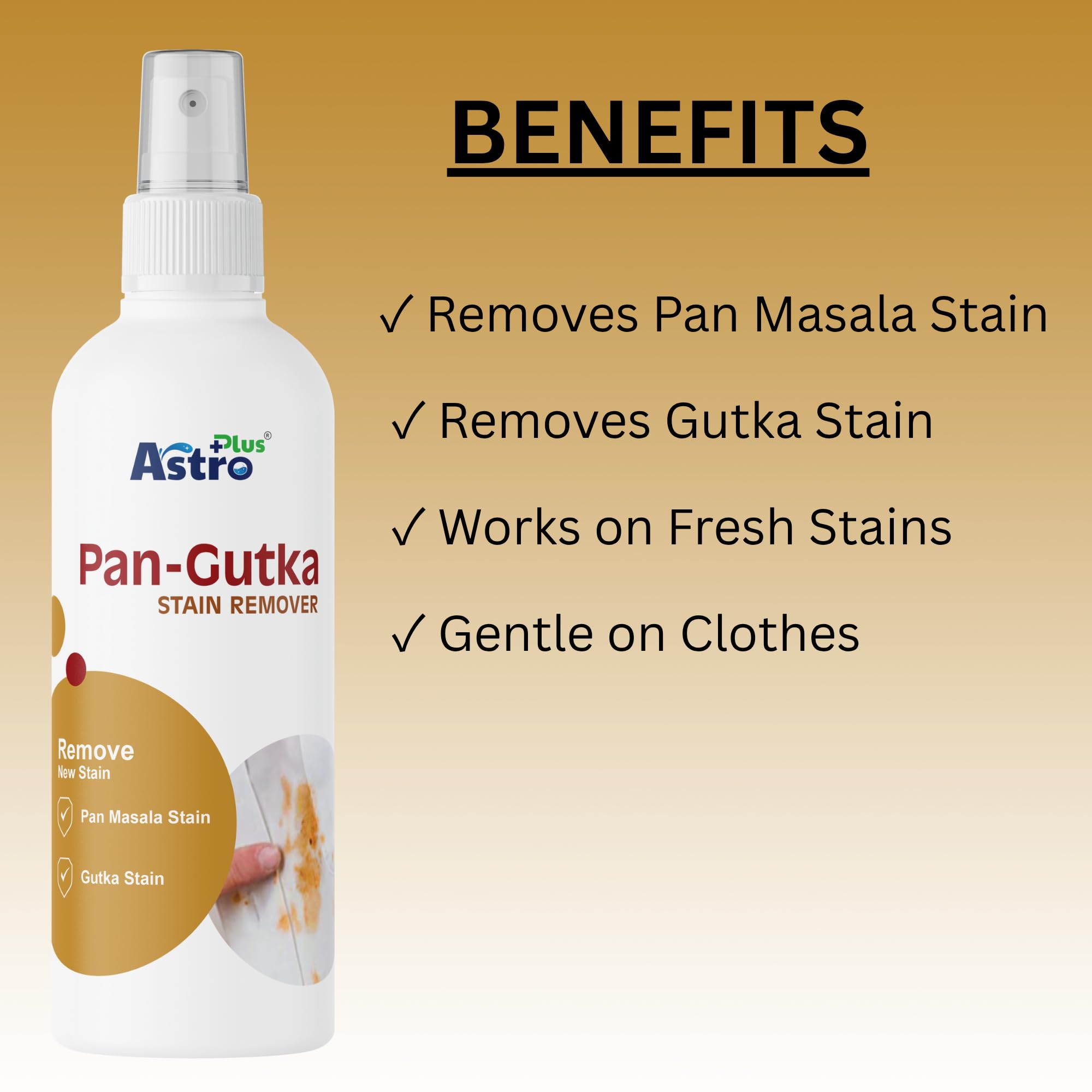 Astro Plus+ 100ml Pan Gutka Stain Remover β Removes Dried Beverage & Food Stains Cleaner, Safe on Colour & Fabrics, Effective Cloth Stain Removal For Everyday Solution | Pack Of 1 4