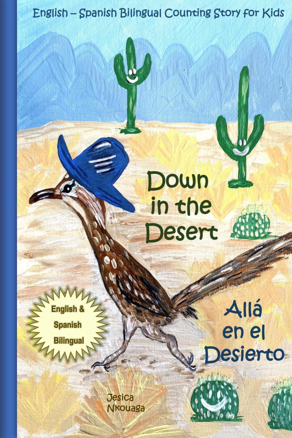 Down in the Desert, Allá en el Desierto Children's English Spanish Bilingual Interactive Picture Book Age 2-5 Toddler, Preschool, Kindergarten: Kids .
