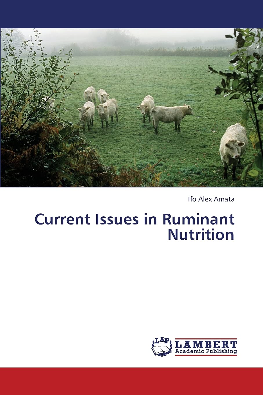 Current Issues in Ruminant Nutrition